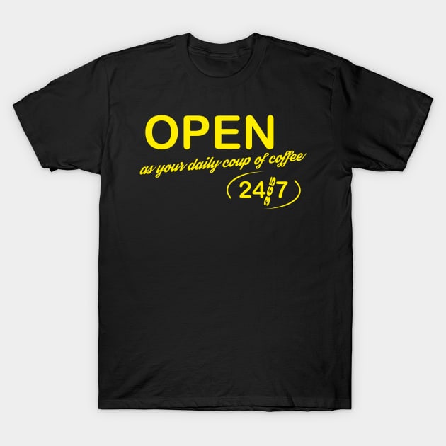 Open 24/7 T-Shirt by aceofspace